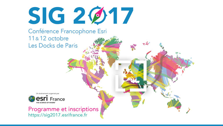 SIG 2017 – Conférence francophone ESRI
