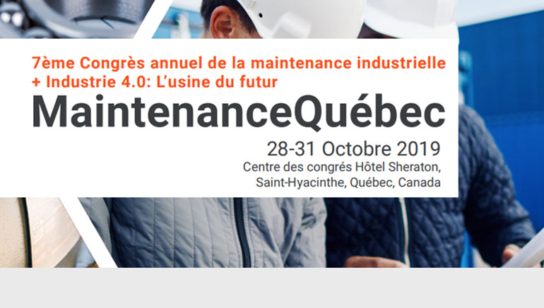 7ème édition du Congrès annuel de la maintenance industrielle au Quebec