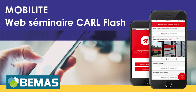 [BEMAS Webinar] Mobilité CARL Flash : l’application mobile de demandes de services et d’intervention pour tout public